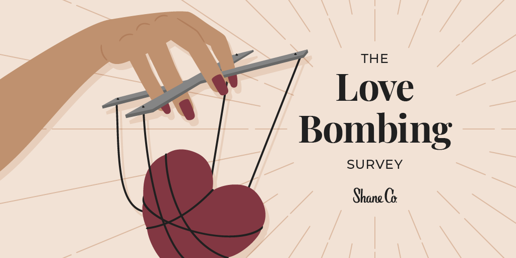 What is Love Bombing? The Love Bombing Survey - Shane Co.